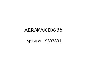 AERAMAX DX-95 9393801