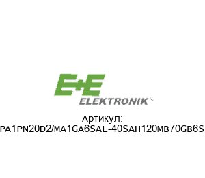 EE381-PA1PN20D2/MA1GA6SAL-40SAH120MB70GB6SBH1000 E+E Elektronik Датчик