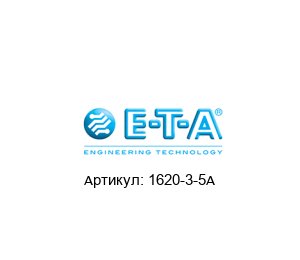 1620-3-5A E-T-A / ETA