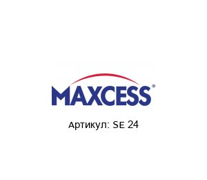 SE 24 Maxcess