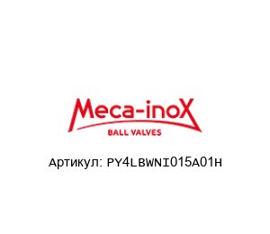 PY4LBWNI015A01H Meca-Inox Кран шаровой