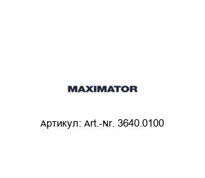 Art.-Nr. 3640.0100 MAXIMATOR
