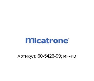 60-5426-99; MF-PD Micatrone
