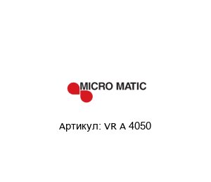VR A 4050  Micro Matic