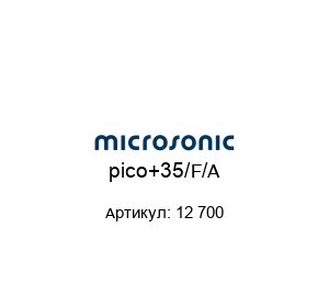 pico+35/F/A 12 700 Microsonic Датчик расстояния