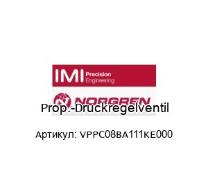 VPPC08BA111KE000 Prop.-Druckregelventil VPPC08BA111KE000 NORGREN /NORGREN HERION / HERION Клапан давления