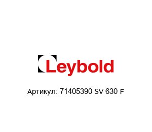 71405390 SV 630 F Oerlikon Leybold