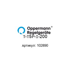 T-T5P-I-200 102890 Oppermann Regelger?te