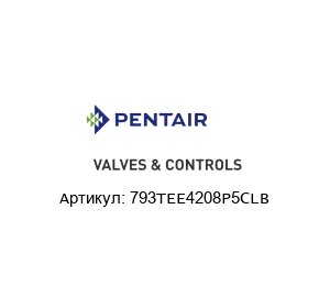 793TEE4208P5CLB Pentair Valves & Controls (Brand of Emerson) Позиционер
