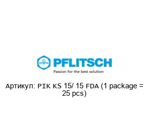 PIK KS 15/ 15 FDA (1 package = 25 pcs) PFLITSCH