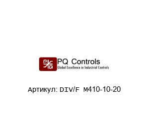 DIV/F M410-10-20 PQ Controls