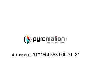 :R1T185L383-006-SL-31 Pyromation