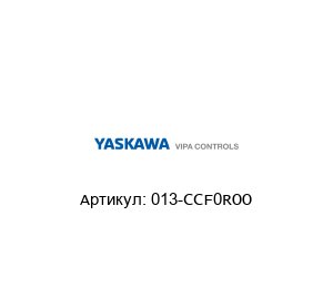 013-CCF0ROO VIPA (brand of Yaskawa)