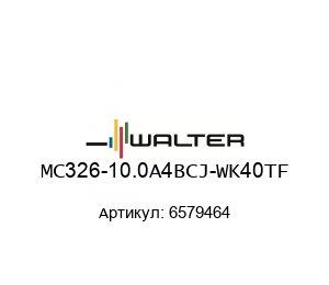 MC326-10.0A4BCJ-WK40TF 6579464 Walter Tools