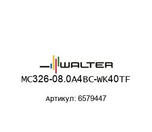 MC326-08.0A4BC-WK40TF 6579447 Walter Tools