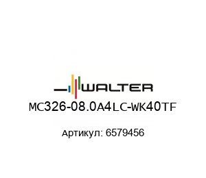 MC326-08.0A4LC-WK40TF 6579456 Walter Tools