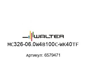 MC326-06.0W4B100C-WK40TF 6579471 Walter Tools