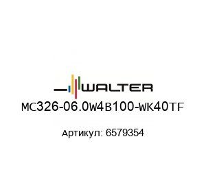 MC326-06.0W4B100-WK40TF 6579354 Walter Tools