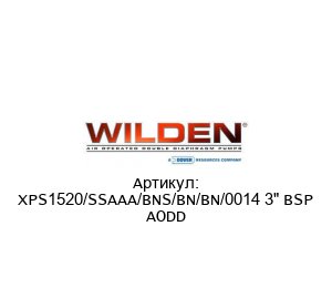 XPS1520/SSAAA/BNS/BN/BN/0014 3" BSP AODD WILDEN (Brand of DOVER)